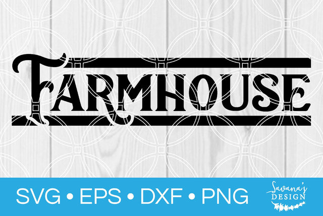 Farmhouse SVG SavanasDesign 