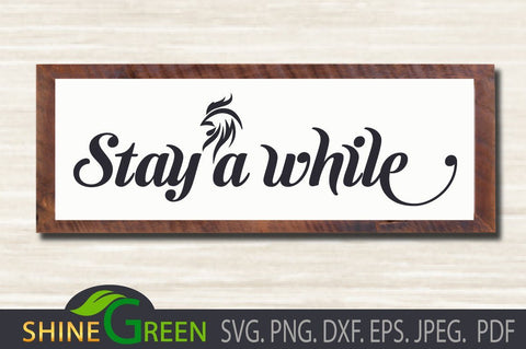 Farmhouse SVG - Stay A While, Turkey, Fall DXF, PNG SVG Shine Green Art 