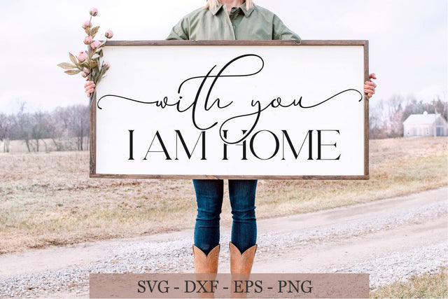 Farmhouse svg, wiht you iam home svg, sign svg, modern farmhouse svg SVG Chamsae Studio 