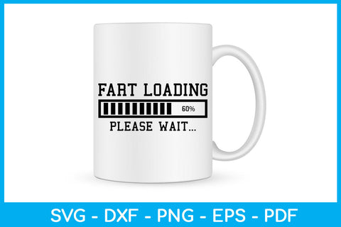 Fart Loading Please Wait SVG PNG PDF Cut File SVG Creativedesigntee 