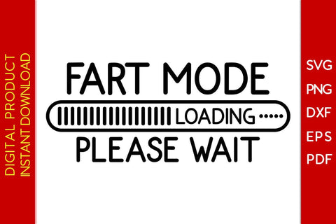 Fart Mode Loading Please Wait SVG PNG PDF Cut File SVG Creativedesigntee 