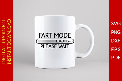 Fart Mode Loading Please Wait SVG PNG PDF Cut File SVG Creativedesigntee 