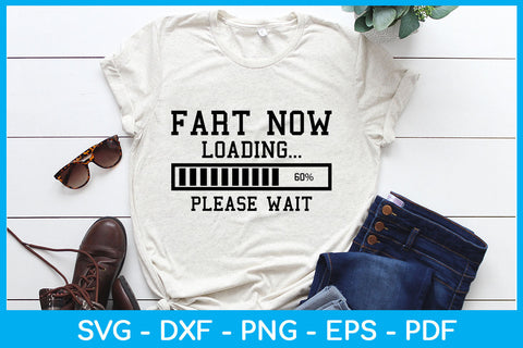 Fart Now Loading Please Wait SVG PNG PDF Cut File SVG Creativedesigntee 