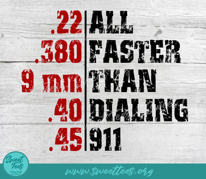 Faster Than Dialing 911 Ammo PNG JPG SVG Sweet Tees 