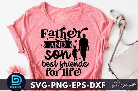 Father and son best friends for life Father's Day SVG SVG DESIGNISTIC 