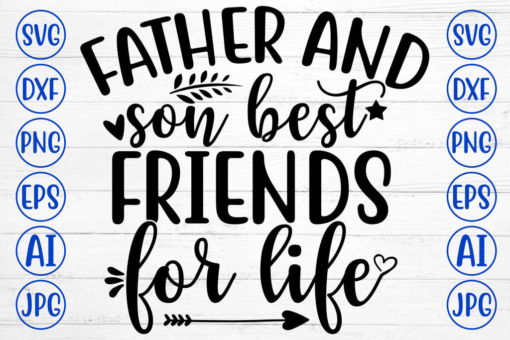 FATHER AND SON BEST FRIENDS FOR LIFE SVG Cut File - So Fontsy