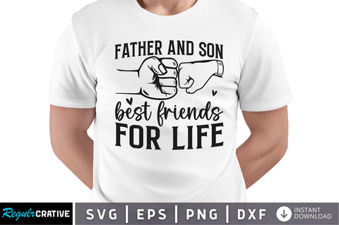 Father and son best friends for life SVG SVG Regulrcrative 