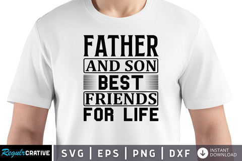 Father and son best friends for life SVG SVG Regulrcrative 