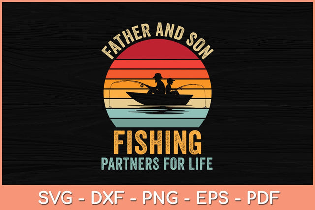 Father And Son Fishing Partners For Life Fathers Day Svg Cutting File SVG Helal 