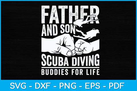 Father and Son Scuba Diving Buddies For Life Svg Design SVG artprintfile 