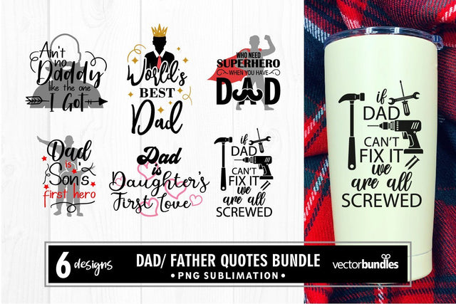 Father dad quotes bundle sublimation SVG vectorbundles 