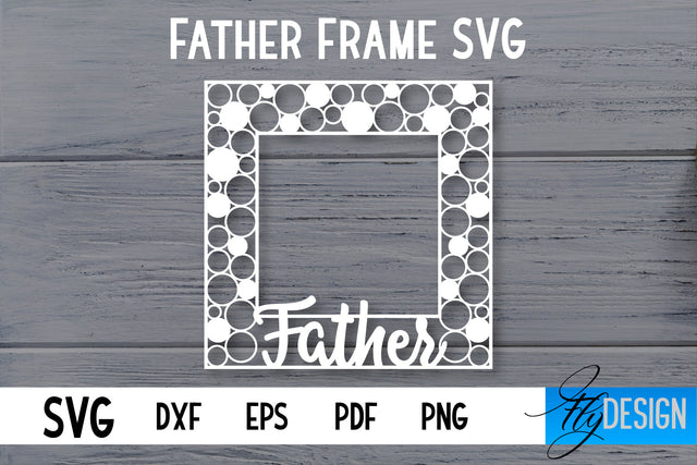 Father Frame SVG | I love Dad Frame SVG | Daddy SVG SVG Fly Design 