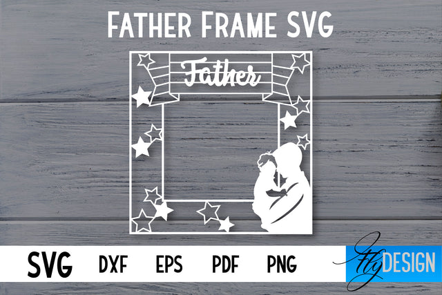 Father Frame SVG | I love Dad Frame SVG | Daddy SVG SVG Fly Design 