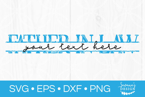 Father in Law Split Monogram SVG SVG SavanasDesign 