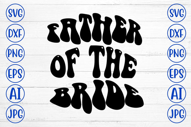 Father Of The Bride Retro SVG SVG Syaman 