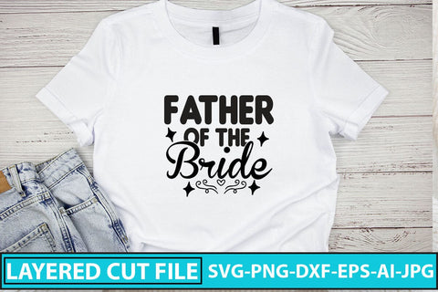 Father Of The Bride SVG Cut File SVG Syaman 