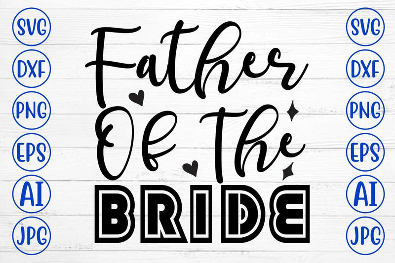 Father of the Bride SVG Cut File SVG Syaman 