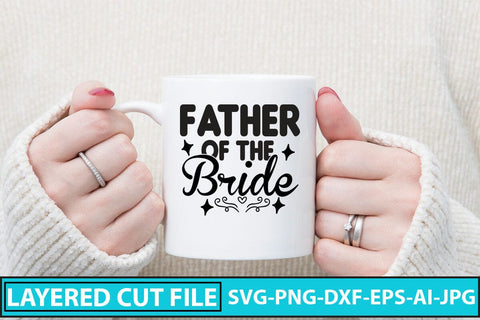Father Of The Bride SVG Cut File SVG Syaman 