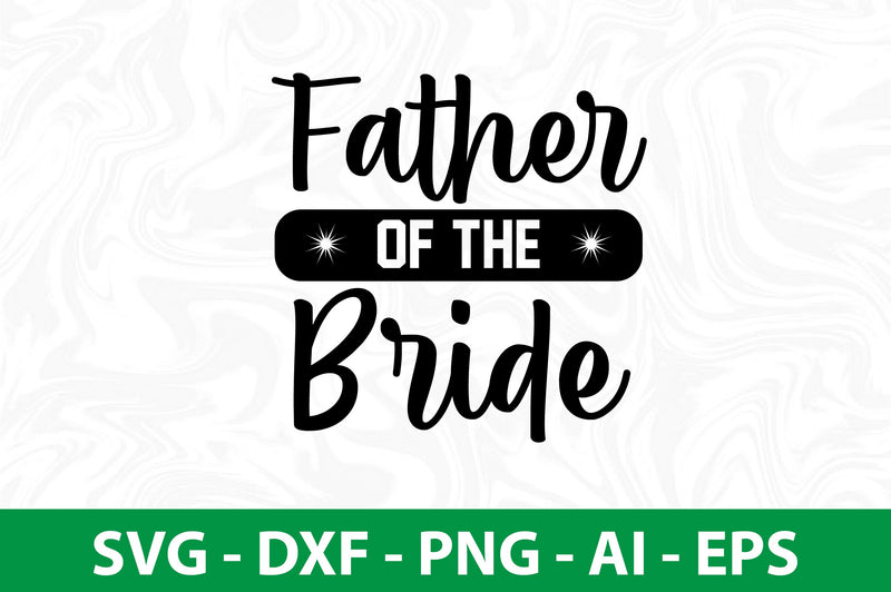 Father of the Bride svg SVG nirmal108roy 