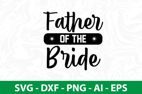 Father of the Bride svg SVG nirmal108roy 