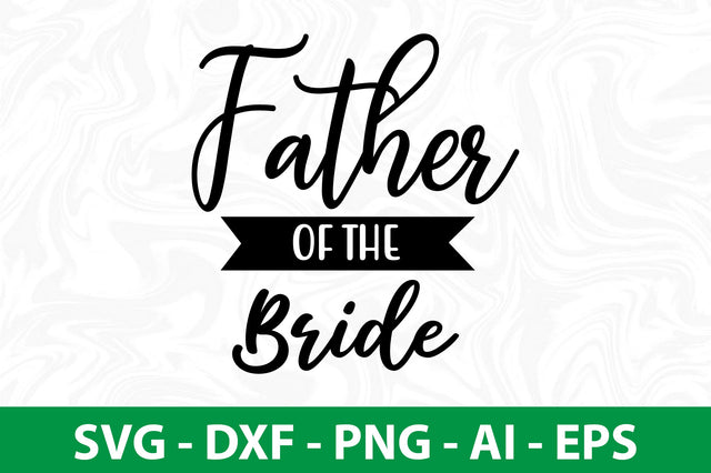 Father of the Bride svg SVG nirmal108roy 