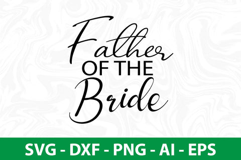 Father of the Bride svg SVG nirmal108roy 