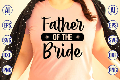 Father of the Bride svg SVG nirmal108roy 