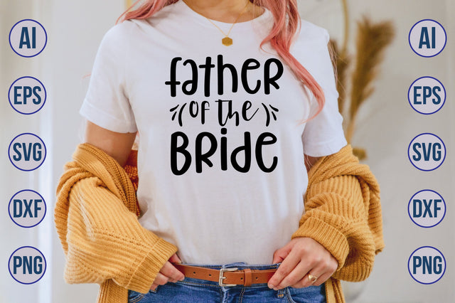 Father of the Bride svg SVG orpitasn 