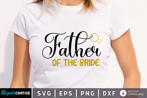 Father of the bride SVG SVG Regulrcrative 