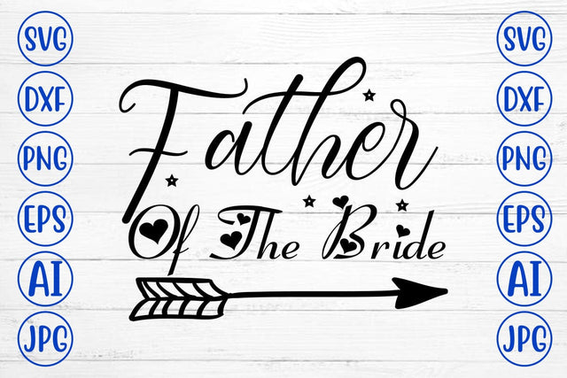 Father Of The Bride SVG SVG Syaman 