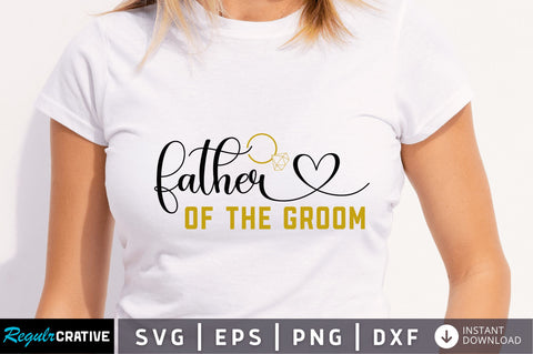 Father of the groom SVG SVG Regulrcrative 