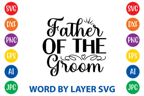 Father Of The Groom, Wedding SVG Cut File SVG Rafiqul20606 