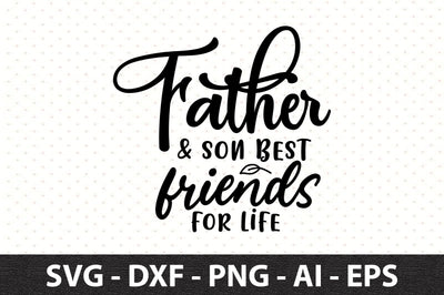 father & son best friends for life svg SVG orpitasn 