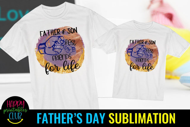 Father Son Friends for Life - Father's Day Sublimation- PNG Sublimation Happy Printables Club 