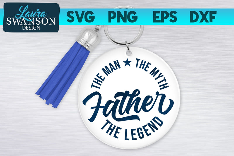 Father The Man The Myth The Legend SVG Cut File SVG Laura Swanson Design 
