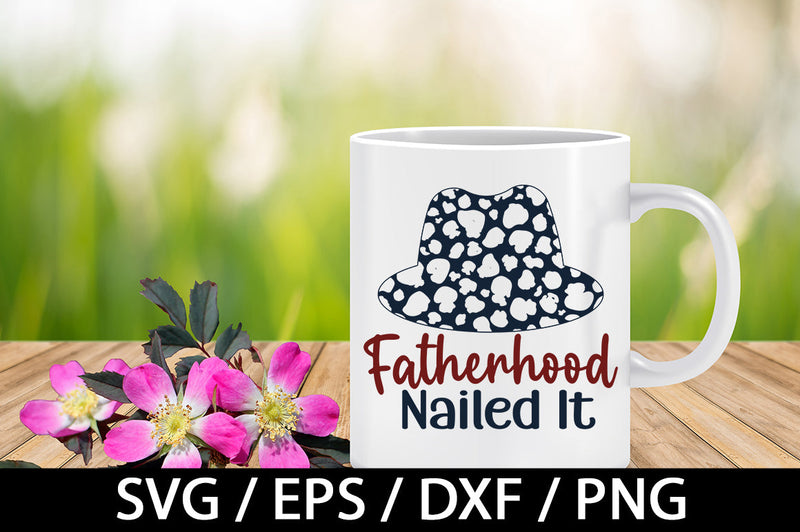Fatherhood nailed it svg SVG akazaddesign 