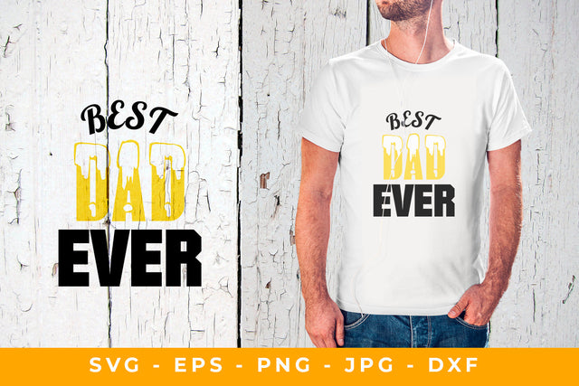 Fathers Day Best Dad Ever & Svg Beer Sign SVG Sublimatiz Designs 