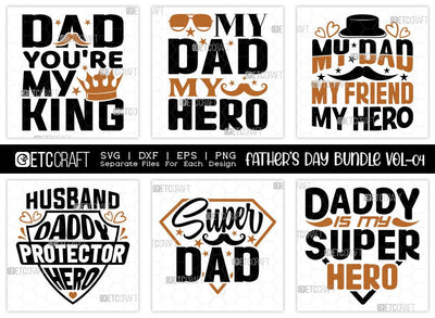 Father's Day Bundle Vol-04 | Dad You're My King Svg | Fathers Day Svg | My Dad My Friend My Hero Svg | Daddy Is My Superhero Svg | T-shirt Design SVG ETC Craft 