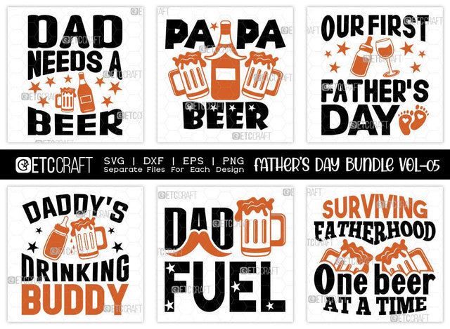 Father's Day Bundle Vol-05 | Dad Need's A Beer Svg | Fathers Day Svg | Our First Fathers Day Svg | Daddy's Drinking Buddy | Dad Fuel Svg | T-shirt Design SVG ETC Craft 