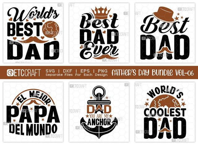 Father's Day Bundle Vol-06 | Best Dad Ever Svg | Father's Day Svg | El Mejor Papa Del Mundo Svg | Dad You Are My Anchor | World's Best Dad Svg | T-shirt Design SVG ETC Craft 