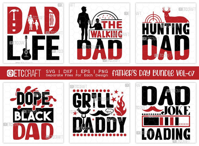 Father's Day Bundle Vol-07 | Dad Life Svg | Father's Day Svg | The Walking Dad Svg | Hunting Dad | Grill Daddy Svg | T-shirt Design SVG ETC Craft 
