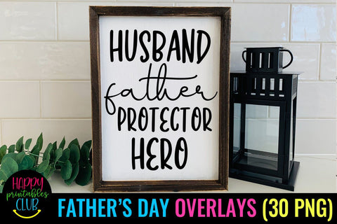 Fathers Day Overlays-Dad Photo Overlays- Father's Day Quotes SVG Happy Printables Club 