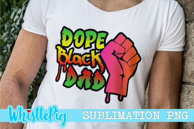 Fathers Day Sublimation Dope Black Dad Sublimation Black Dad Sublimation Black Father Sublimation Black Role Model Sublimation Black Lives Sublimation Whistlepig Designs 