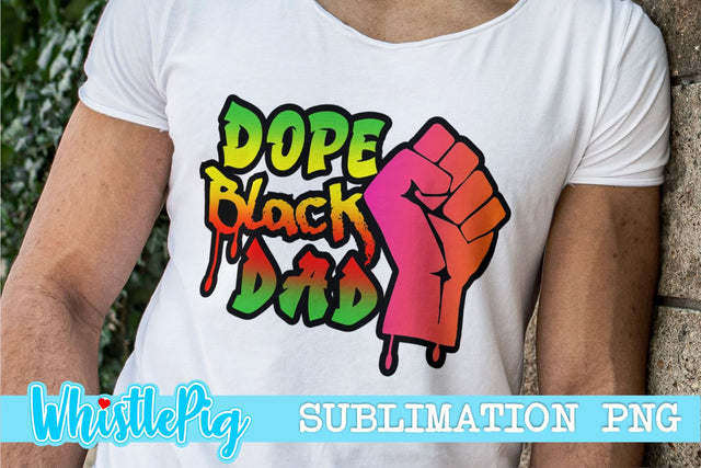 Fathers Day Sublimation Dope Black Dad Sublimation Black Dad Sublimation Black Father Sublimation Black Role Model Sublimation Black Lives Sublimation Whistlepig Designs 