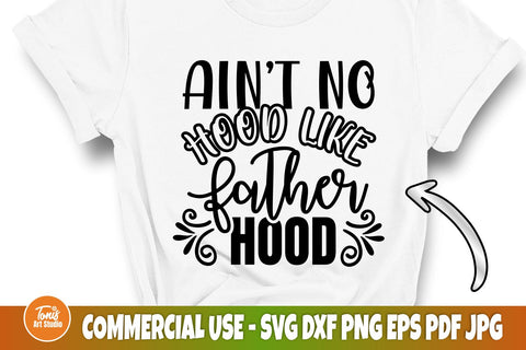 Fathers Day SVG | Ain't No Hood Like Fatherhood SVG | Dad Svg Cut File | Dad Shirt Svg | Instant Download | Cricut Svg Files | Silhouette SVG TonisArtStudio 