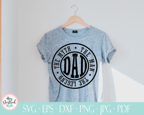 Fathers Day svg, Dad Svg, The Man The Myth, The Legend svg, Dad Tshirt svg, Fathers day tshirt, Best Dad svg, Svg Cut Files, Commercial Use SVG MyDesiredSVG 