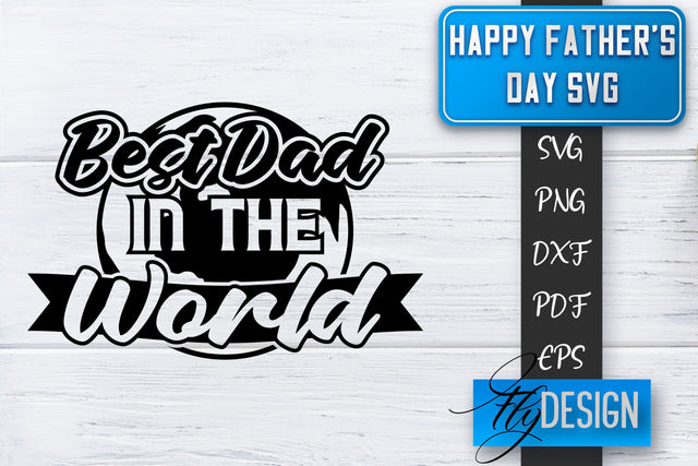 Father's Day SVG | Daddy SVG | Best Dad Ever SVG SVG Fly Design 