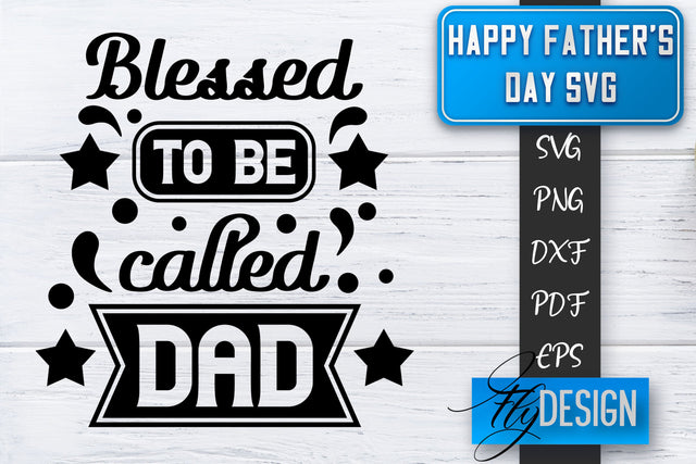 Father's Day SVG | Daddy SVG | Best Dad Ever SVG SVG Fly Design 