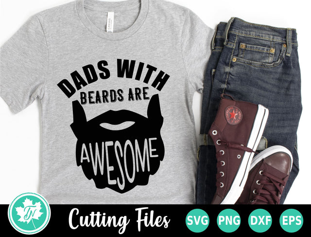 Fathers Day SVG | Dads With Beards Are Awesome SVG TrueNorthImagesCA 