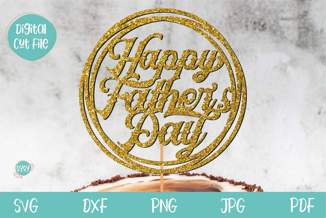 Fathers Day SVG | Happy Father's Day Cake Topper SVG SVG OyoyStudioDigitals 
